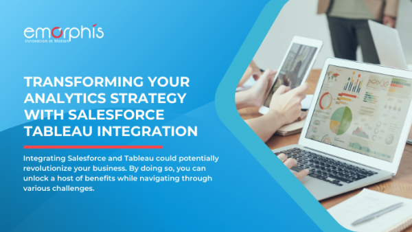 Salesforce Tableau Integration Unleashing Insights