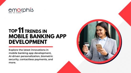 Top Trends In Mobile Banking App Development Emorphis