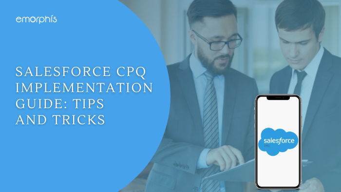 Salesforce CPQ Implementation Guide - Emorphis
