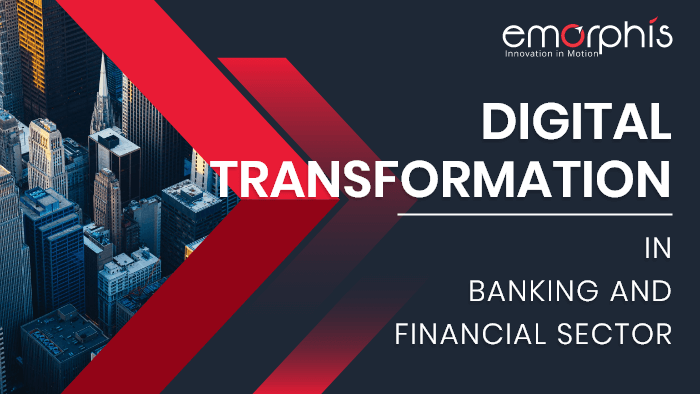 digital transformation in banking and financial sector