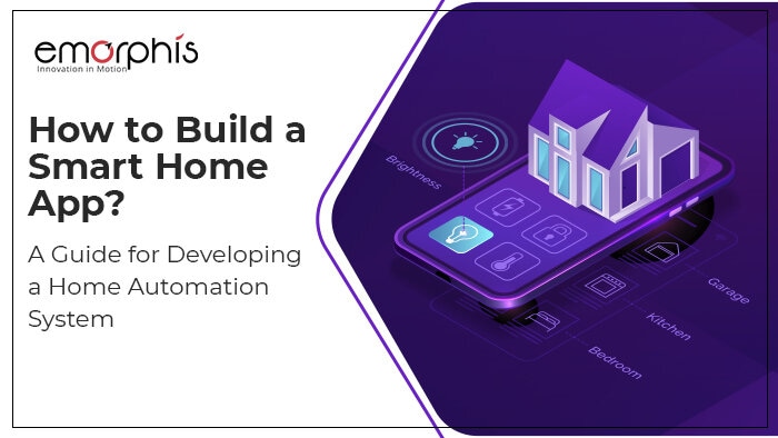 Smart Home App: A Guide for Developing a Home Automation System
