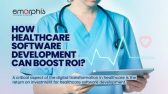 healthcare software development boost ROI