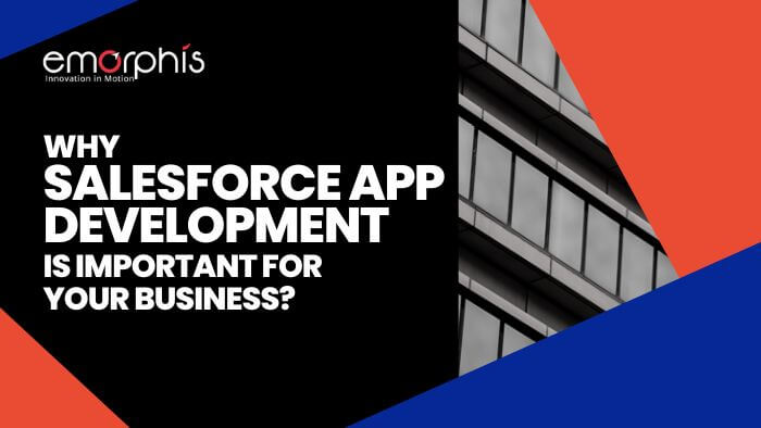 Importance of Salesforce App Development for business