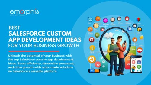 Top Salesforce Custom App Development Ideas - Emorphis