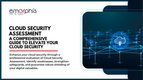 Cloud-Security-Assessment-A-Comprehensive-Guide-to-Elevate-Your-Cloud-Security-Emorphis