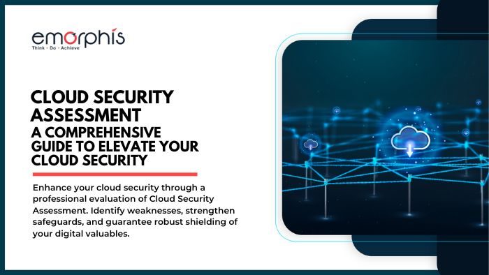 Cloud-Security-Assessment-A-Comprehensive-Guide-to-Elevate-Your-Cloud-Security-Emorphis