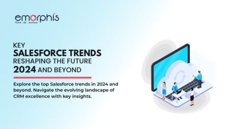 Key Salesforce Trends Reshaping the Future - 2024