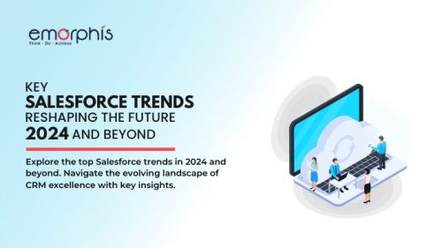 Top 12 Salesforce Trends To Watch Closely - blogs.emorphis