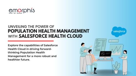 Unveiling the Power of Population Health Management with Salesforce Health Cloud - Emorphis Technologies