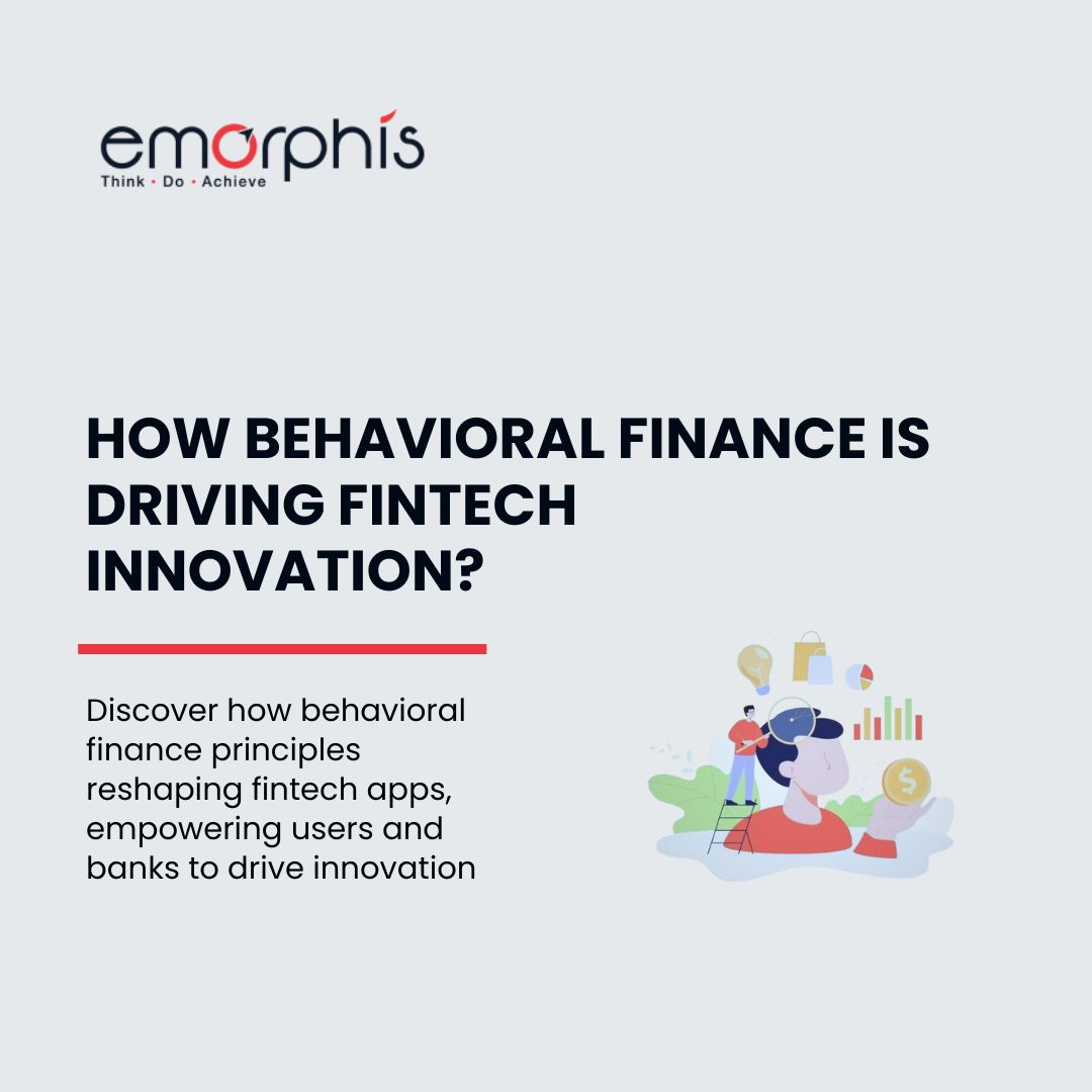 Behavioral Finance | Fintech Innovation in 2024 | Emorphis