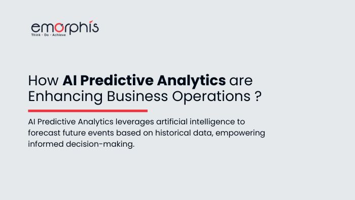 How-AI-Predictive-Analytics-Are-Enhancing-Business-Operations-Emorphis-Technologies