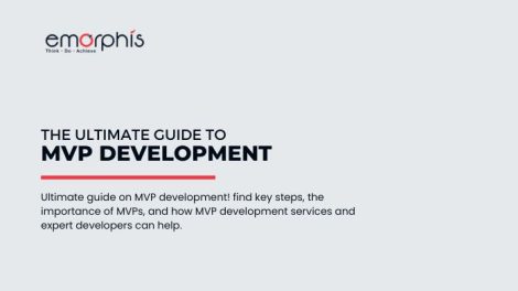 The Ultimate Guide to MVP Development - Emorphis Technologies