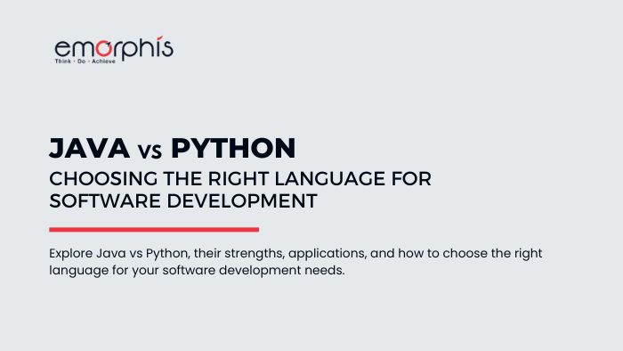 Java vs Python - Choosing the Right Language for Software Development - Emorphis Technologies