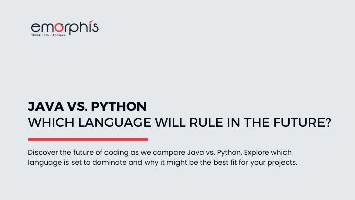 Java-vs.-Python-Which-Language-Will-Rule-in-the-Future, Java vs. Python Which Language Will Rule in the Future, Java vs. Python, Java vs Python, Java, Python, web development, software development, software development services