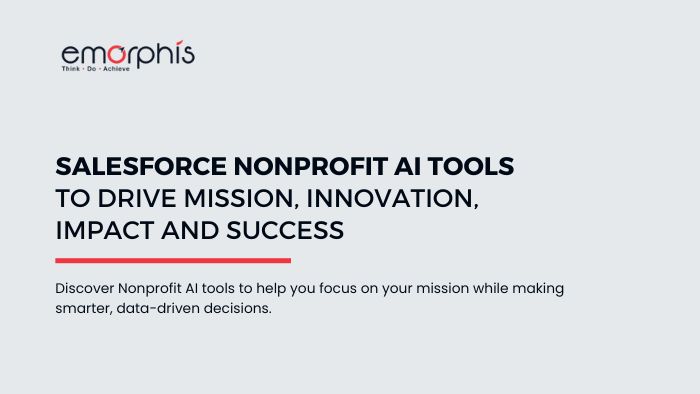 Salesforce Nonprofit AI Tools to Drive Mission, Innovation, Impact and Success