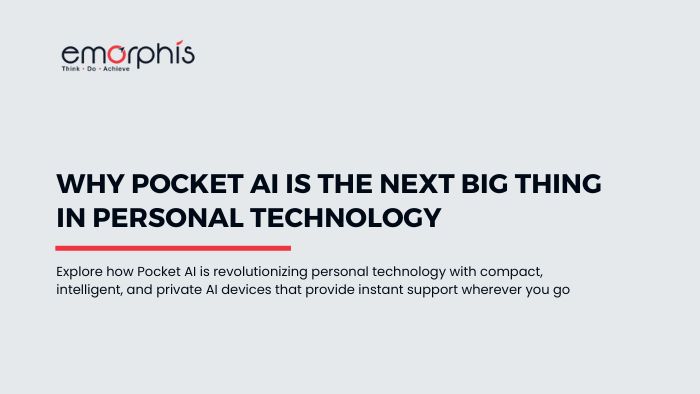 Pocket AI, Why Pocket AI Is the Next Big Thing in Personal Technology, Pocket AI technology, personal technology, pocket technology, technology in pocket, ai in pocket