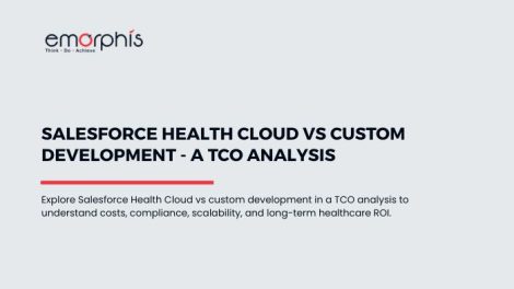 Salesforce Health Cloud vs Custom Development, Salesforce Health Cloud, Custom Development
