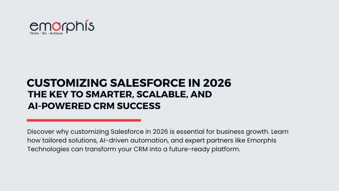 Customizing-Salesforce, Customizing Salesforce, Customize, Salesforce, salesforce trends, emorphis