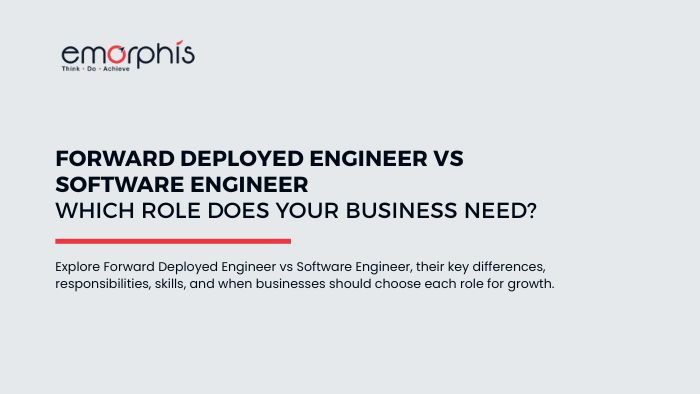 Forward Deployed Engineer vs Software Engineer, hire Forward Deployed Engineer, FDE, Software Engineer, difference between FDE and Software Engineer, differences, Forward-Deployed Engineer